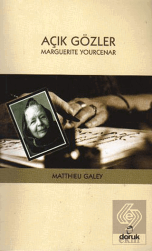 Açık Gözler: Marguerite Yourcenar