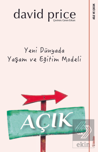 Açık - Yeni Dünyada Yaşam ve Eğitim Modeli