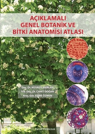 Açıklamalı Genel Botanik ve Bitki Anatomisi Atlası