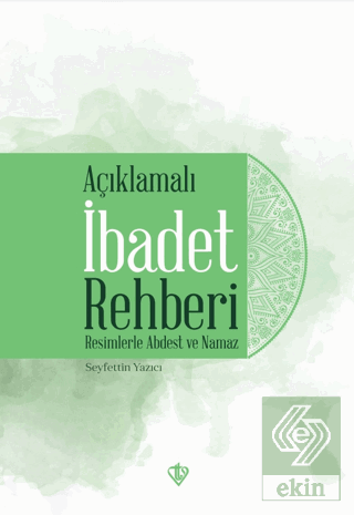 Açıklamalı İbadet Rehberi