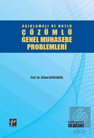 Açıklamalı ve Notlu Çözümlü Genel Muhasebe Problem