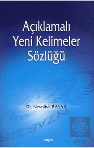 Açıklamalı Yeni Kelimeler Sözlüğü