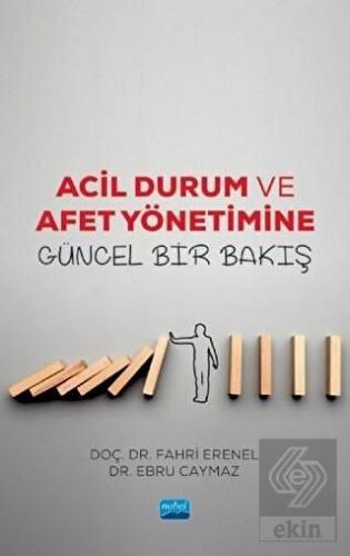 Acil Durum ve Afet Yönetimine Güncel Bir Bakış