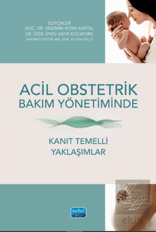 Acil Obstetrik Bakım Yönetiminde Kanıt Temelli Yaklaşımlar