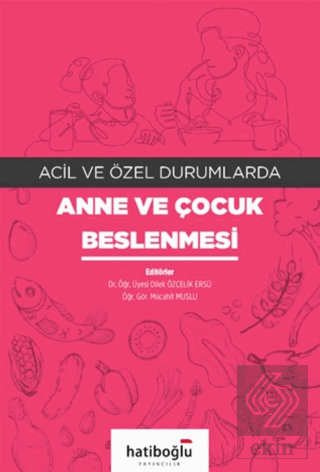 Acil ve Özel Durumlarda Anne ve Çocuk Beslenmesi