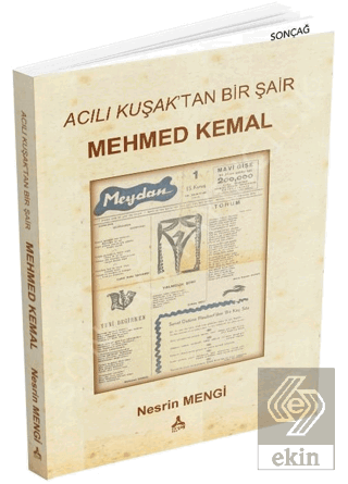 Acılı Kuşak'tan Bir Şair - Mehmed Kemal