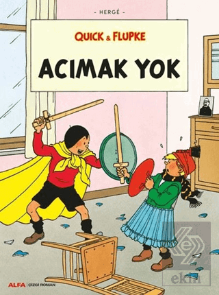 Acımak Yok - Quick ve Flupke