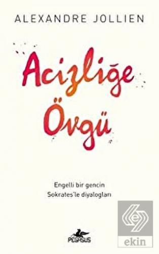 Acizliğe Övgü