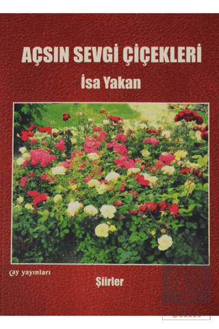 Açsın Sevgi Çiçekleri