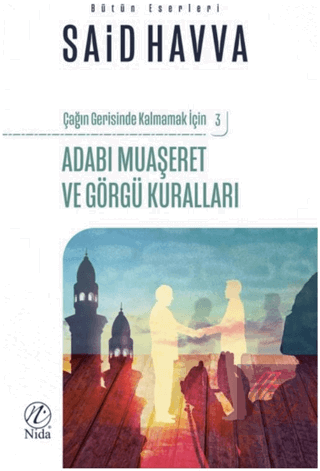 Adabı Muaşeret ve Görgü Kuralları - Çağın Gerisind