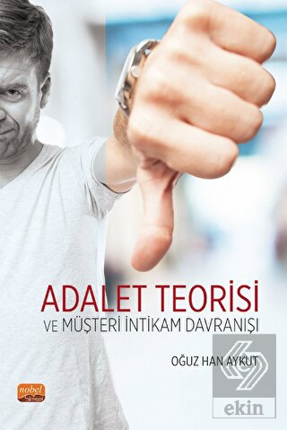 Adalet Teorisi ve Müşteri İntikam Davranışı