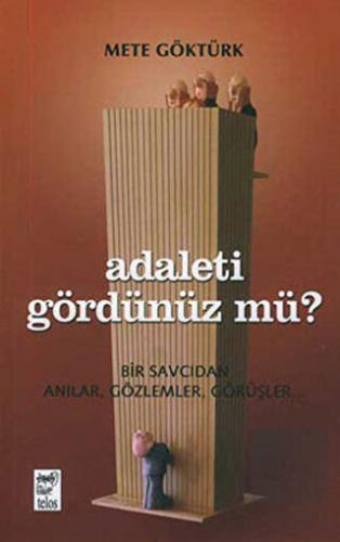 Adaleti Gördünüz mü? Bir Savcıdan Anılar, Gözlemle