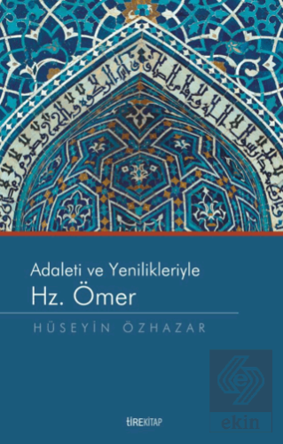 Adaleti ve Yenilikleriyle Hz. Ömer