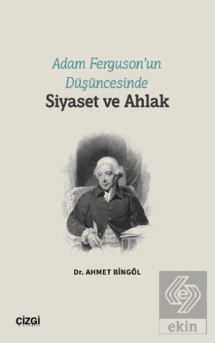 Adam Ferguson'un Düşüncesinde Siyaset ve Ahlak