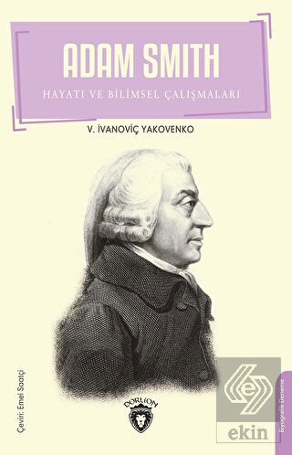 Adam Smith Hayatı ve Bilimsel Çalışmaları