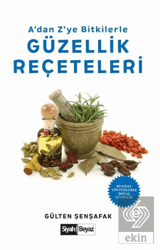 A\'dan Z\'ye Bitkilerle Güzellik Reçeteleri