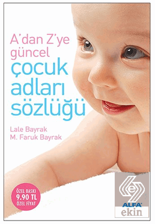 A\'dan Z\'ye Güncel Çocuk Adları Sözlüğü