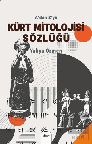 A'dan Z'ye Kürt Mitolojisi Sözlüğü