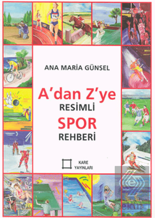 A\'dan Z\'ye Resimli Spor Rehberi