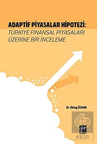 Adaptif Piyasalar Hipotezi: Türkiye Finansal Piyas