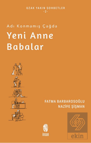 Adı Konmamış Çağda Yeni Anne Babalar