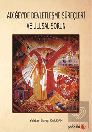 Adığey\'de Devletleşme Süreçleri ve Ulusal Sorun