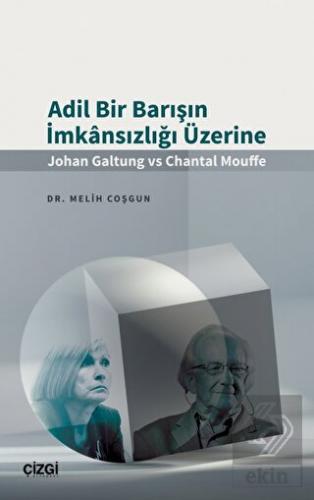 Adil Bir Barışın İmkansızlığı Üzerine (Johan Galtu