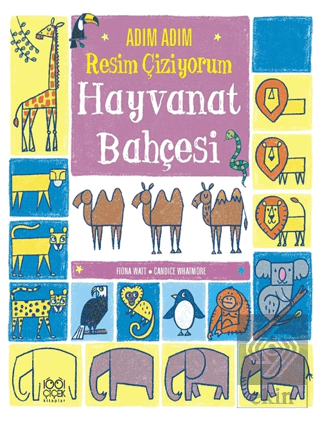 Adım Adım Resim Çiziyorum: Hayvanat Bahçesi