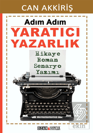 Adım Adım Yaratıcı Yazarlık