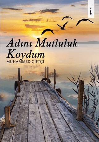 Adını Mutluluk Koydum