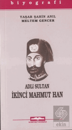 Adli Sultan İkinci Mahmut Han