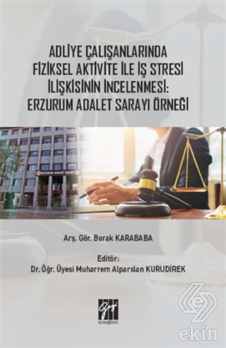 Adliye Çalışanlarında Fiziksel Aktivite ile İş Str