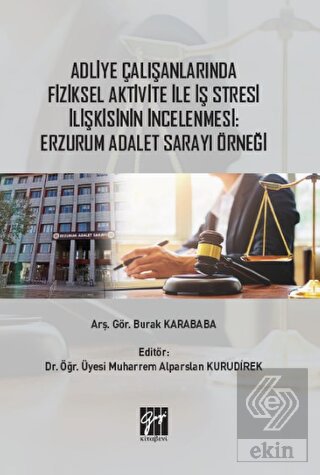 Adliye Çalışanlarında Fiziksel Aktivite ile İş Str