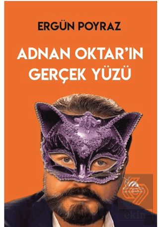 Adnan Oktar'ın Gerçek Yüzü