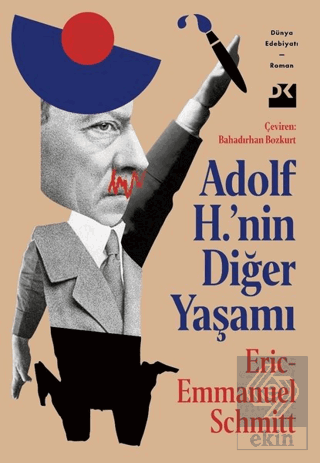 Adolf H.'nin Diğer Yaşamı