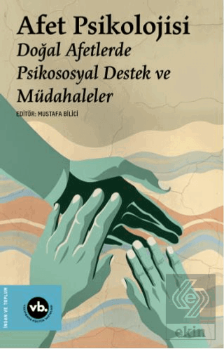 Afet Psikolojisi - Doğal Afetlerde Psikososyal Des