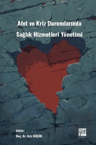 Afet Ve Kriz Durumlarında Sağlık Hizmetleri Yönetimi