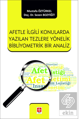 Afetle İlgili Konularda Yazılan Tezlere Yönelik Bibliyometrik Bir Anal