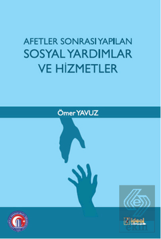 Afetler Sonrası Yapılan Sosyal Yardımlar ve Hizmet