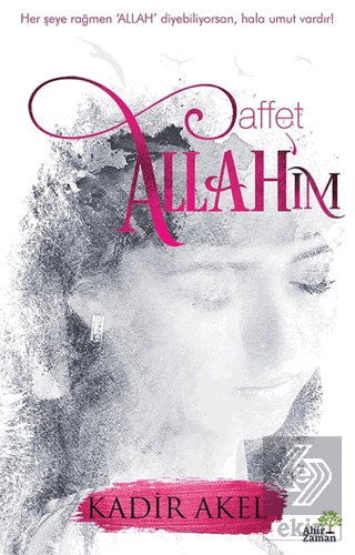 Affet Allah\'ım