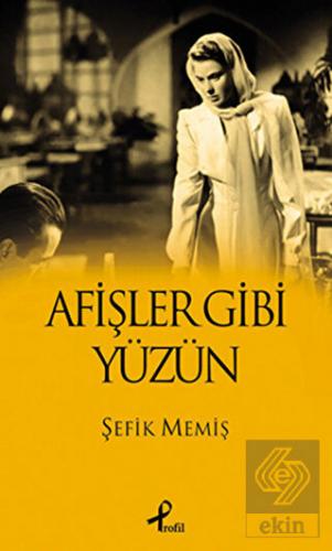 Afişler Gibi Yüzün