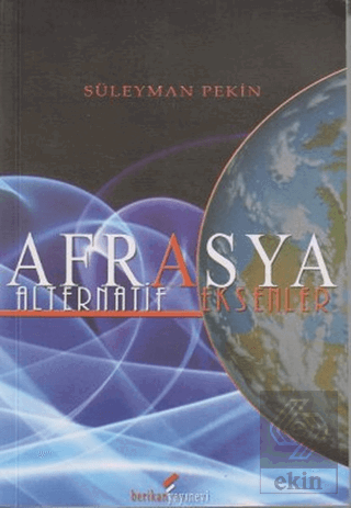 Afrasya - Alternatif Eksenler