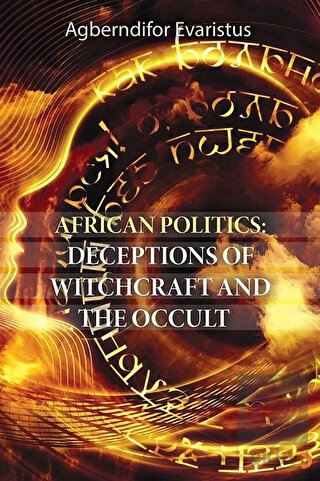 African Politics: Deceptions Of Witchcraft And The