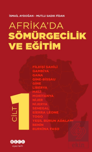 Afrika'da Sömürgecilik Ve Eğitim - Cilt 1