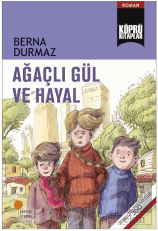 Ağaçlı Gül ve Hayal