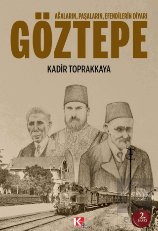 Ağaların, Paşaların, Efendilerin Diyarı Göztepe