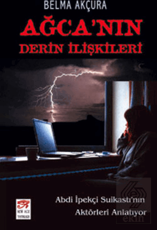 Ağca\'nın Derin İlişkileri