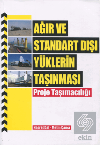 Ağır ve Standart Dışı Yüklerin Taşınması - Proje T