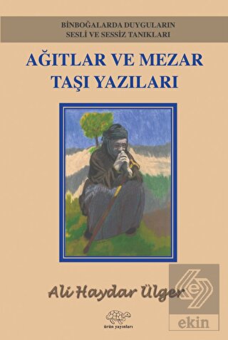 Ağıtlar Ve Mezar Taşı Yazıları