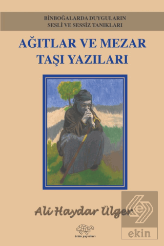 Ağıtlar Ve Mezar Taşı Yazıları